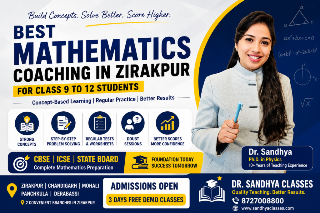 best mathematics coaching in zirakpur for class 9 to 12 students dr. sandhya classes​